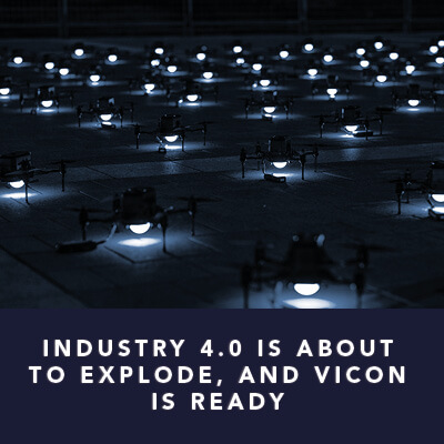 Industry 4.0 is about to explode, and Vicon is ready