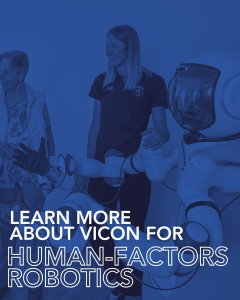 Learn more about Vicon for Human-Factors Robotics